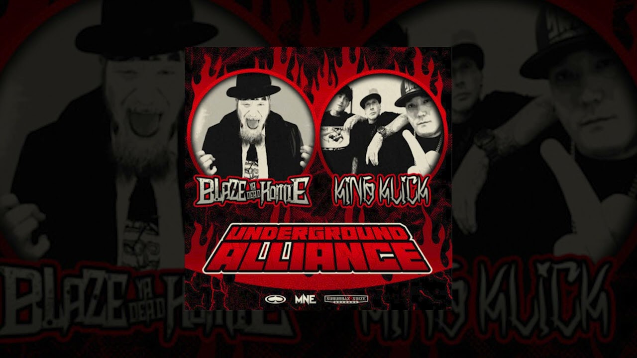 King Klick x Blaze Ya Dead Homie - Underground Alliance (Official Audio)