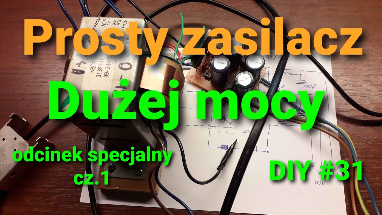 Prosty zasilacz dużej mocy, cz.1 odcinka specjalnego na 100 subów! [DIY #31]