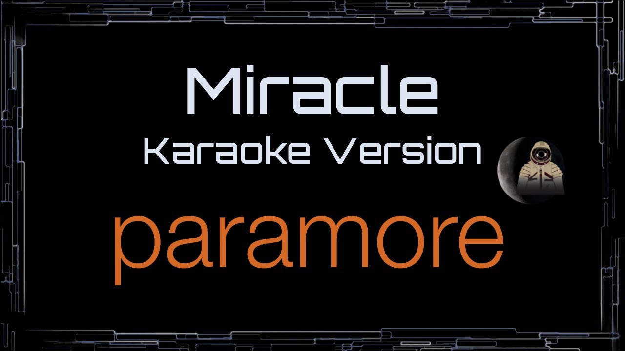 Paramore &bull; Miracle (CC Karaoke / Instrumental) [UVR]