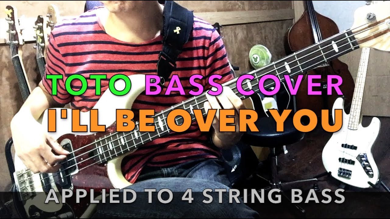 ToTo - I'll Be Over You - Bass Cover - Applied to 4 String Bass (feat. Yamaha BB2024X)