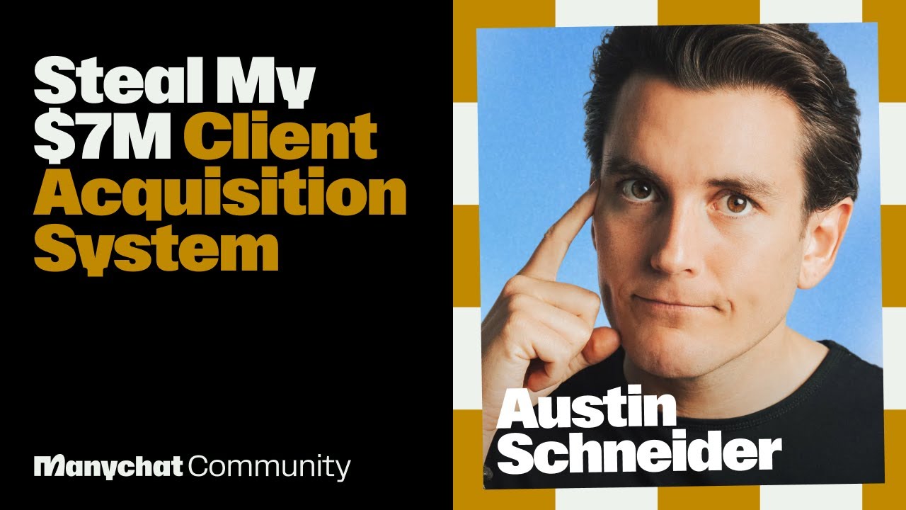 Steal My $7M Client Acquisition System | Austin Schneider