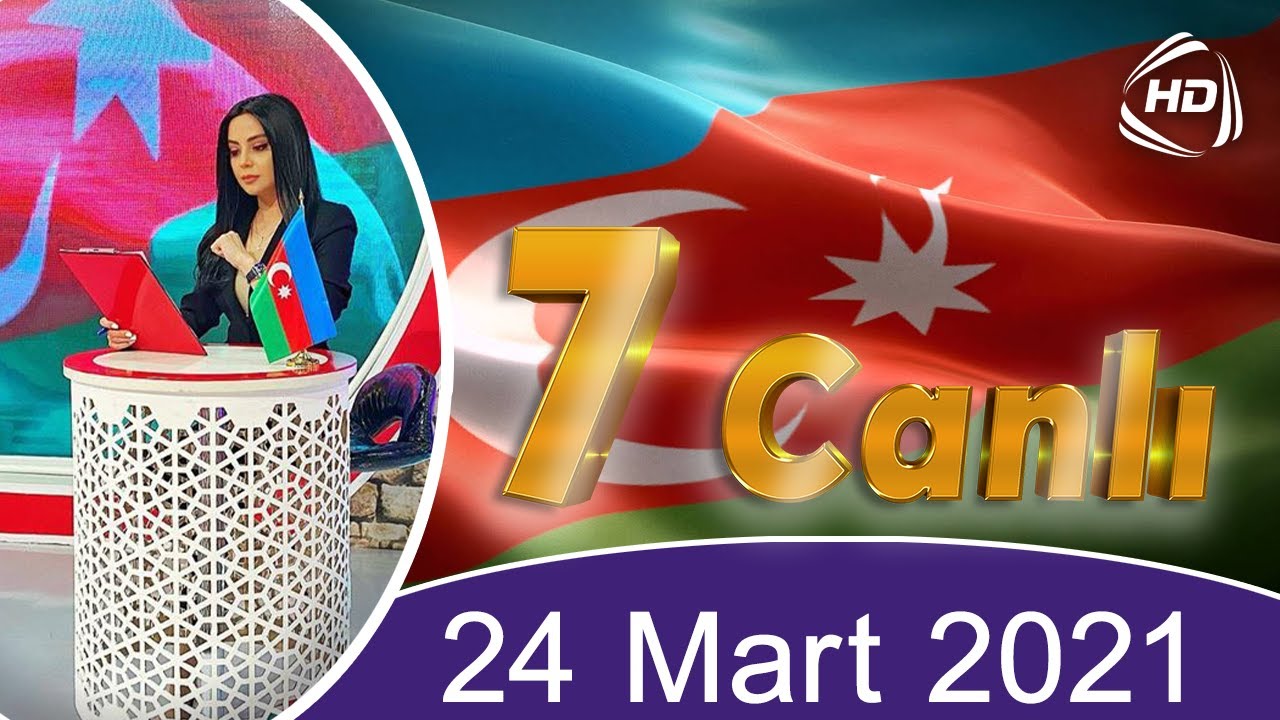 7 Canlı - Israel Məmmədov, Mənzurə Musayeva, Mustafa Mustafayev (24.03.2021)