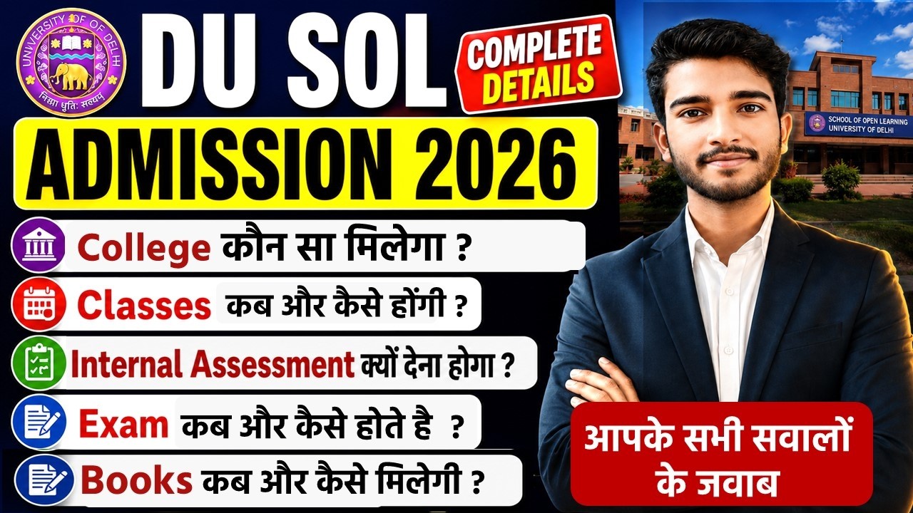 DU SOL Admission 2026 Complete Guide 🔥 Registration, Classes, Exam, Books, & Internal Assessment