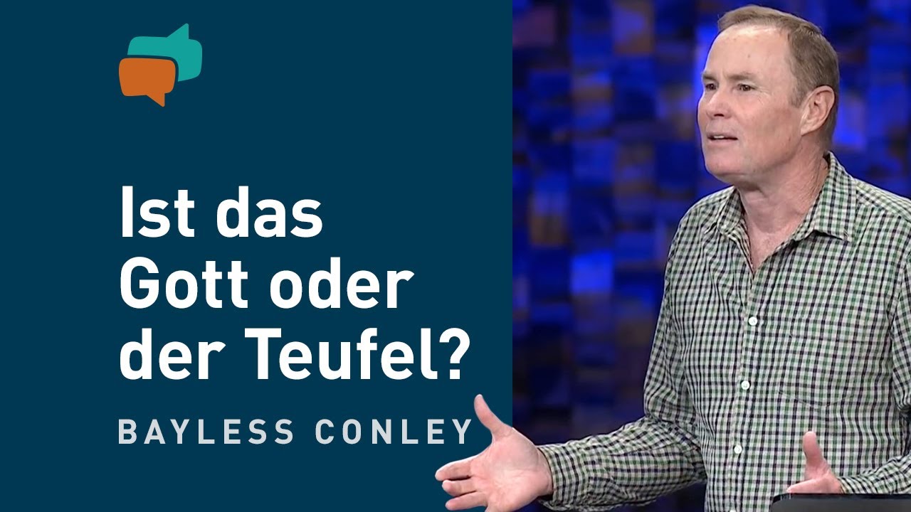 Ist das von Gott oder vom Teufel? (1) – Bayless Conley