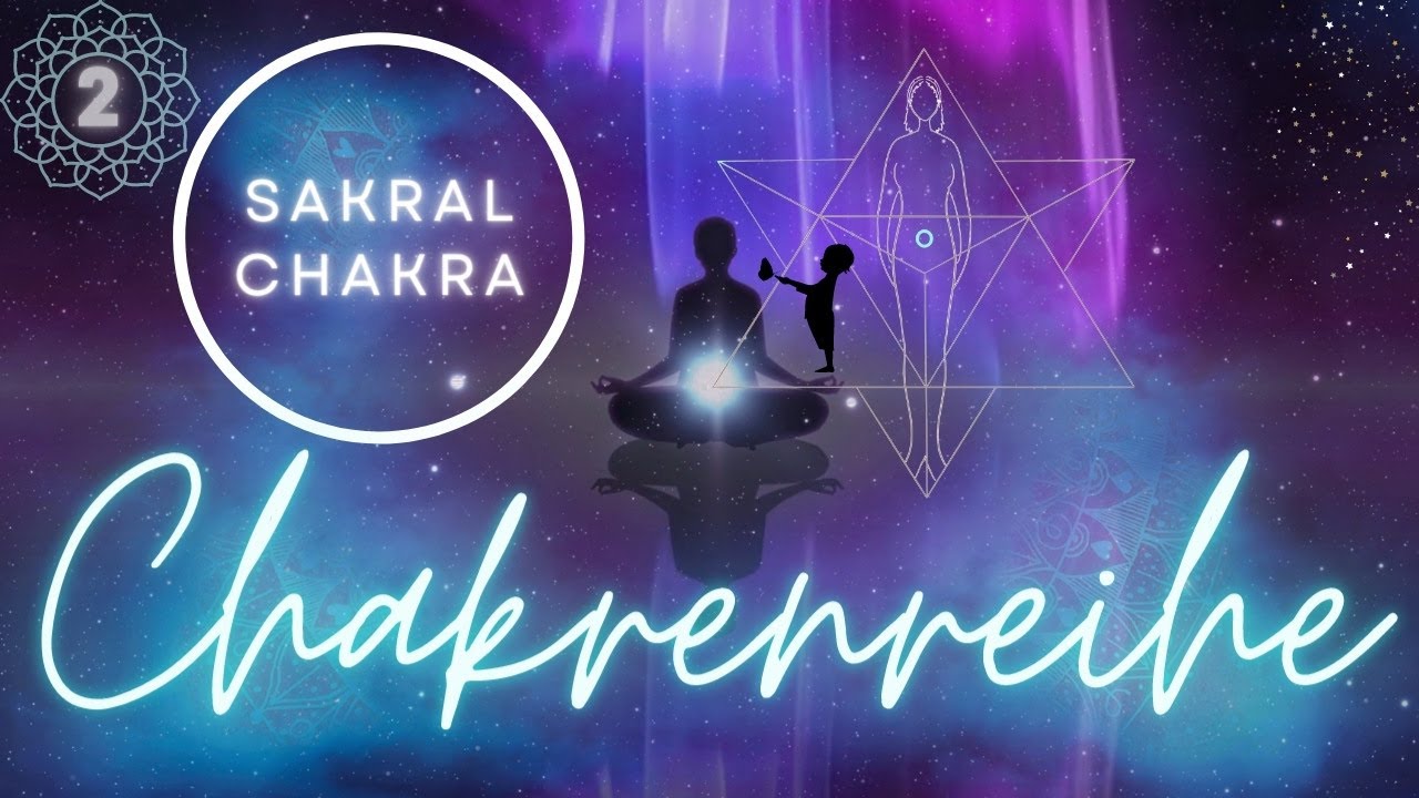 💗 Chakrenreihe 🌟 Dein Sakralchakra 🌟 Kraft des Lebens 💗 Hara-Zentrum 🌟