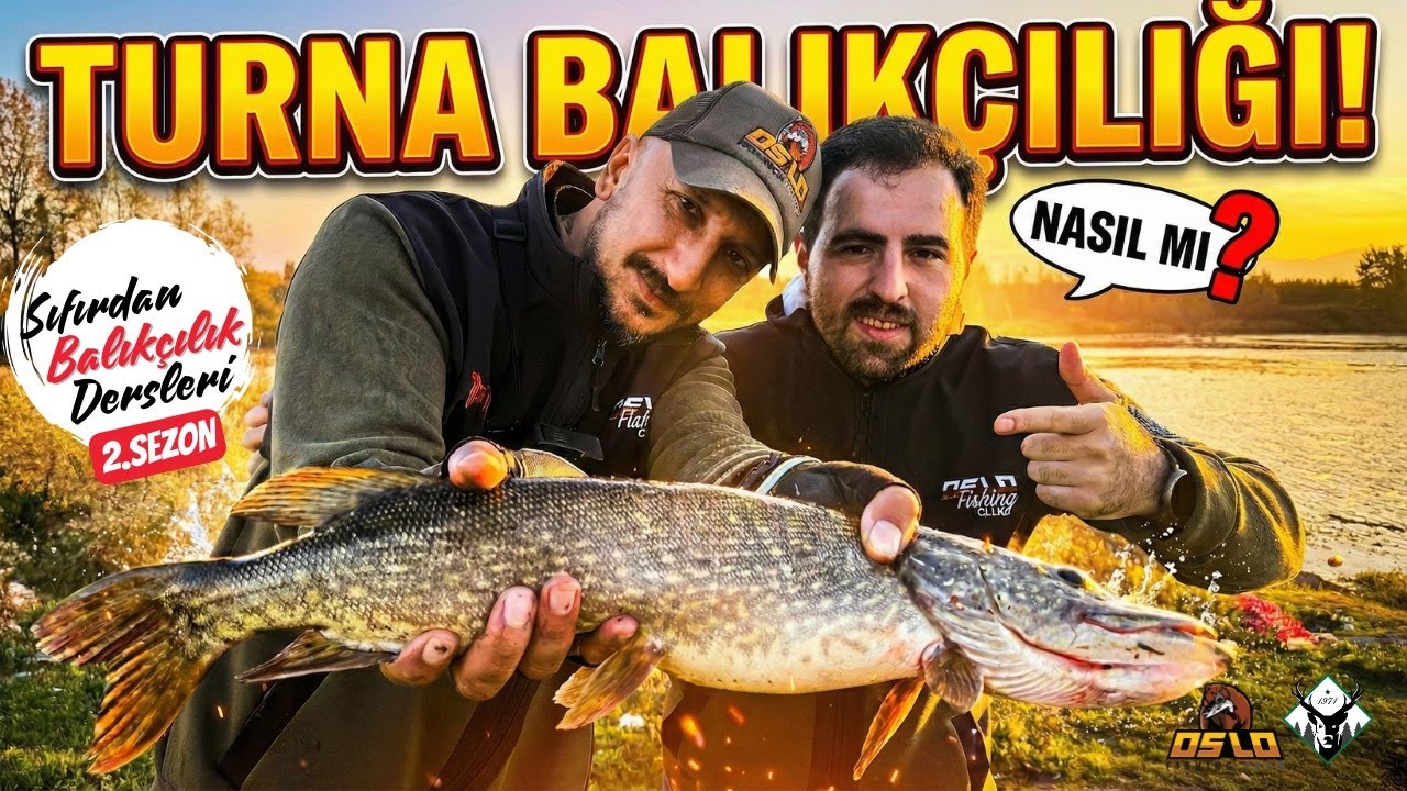 Sıfırdan Balıkçılık Dersleri 11 | Turna Balığı Nasıl Tutulur?