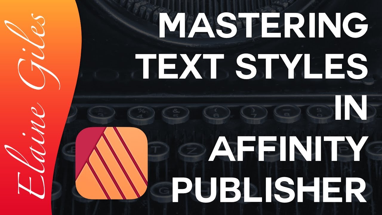 Mastering Text Styles in Affinity Publisher