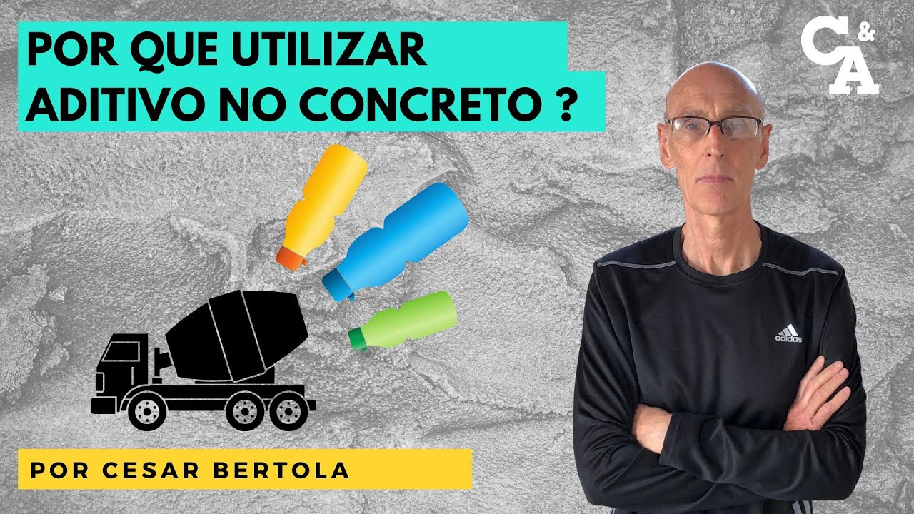 POR QUE UTILIZAR ADITIVO NO CONCRETO ?