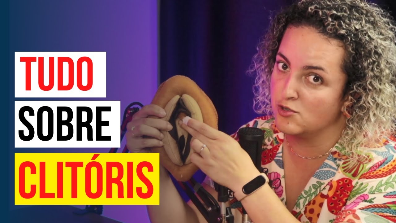 CLITÓRIS: ONDE FICA E COMO ESTIMULAR - Corte Mente Expandida