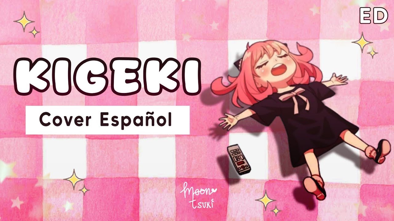 Kigeki /Comedy / Spy x Family ED FULL Cover Español Latino / Ver. Anya / Female / 喜劇 / @MoonTsuki15