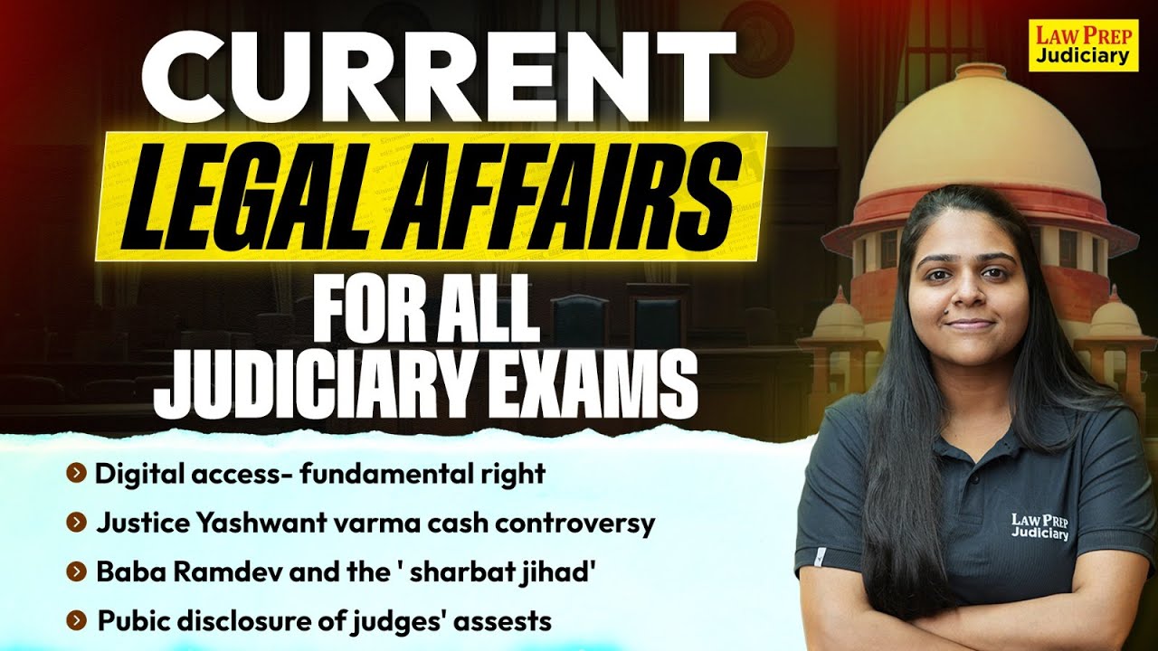 Current Legal Affairs 2025 for All Judiciary Exams | Current Legal GK Detailed Analysis