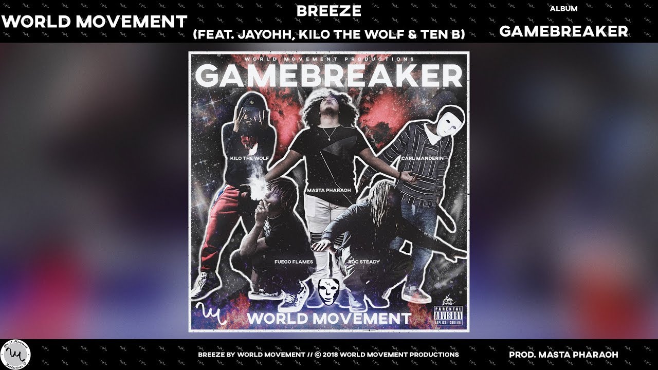 World Movement - Breeze (feat. Jayohh, Kilo The Wolf & Ten B) (Official Audio)