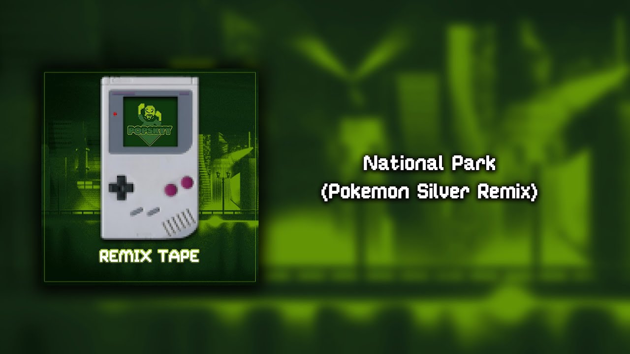 Popskyy - National Park (Pokemon Silver Remix)