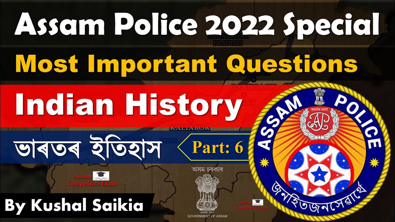 ASSAM POLICE SUB INSPECTOR (SI) PREVIOUS QUESTION PAPERS & IMPORTANT QUESTIONS | INDIAN HISTORY - 6