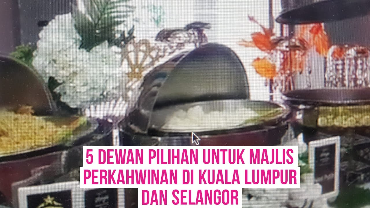 5 Dewan  Pilihan Untuk Majlis Perkahwinan di Kuala Lumpur dan Selangor I Idea Wedding / Varia Seri