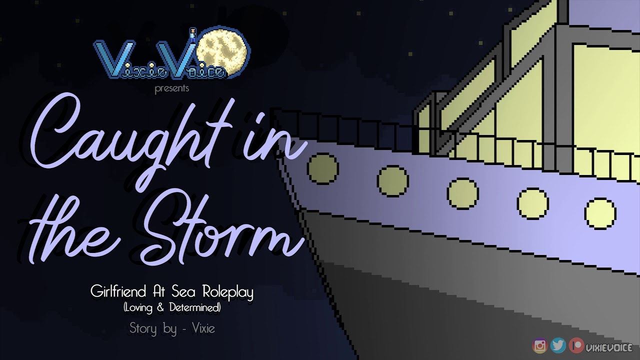 Caught in the Storm - Girlfriend at Sea Roleplay {Loving & Determined}{F4A}