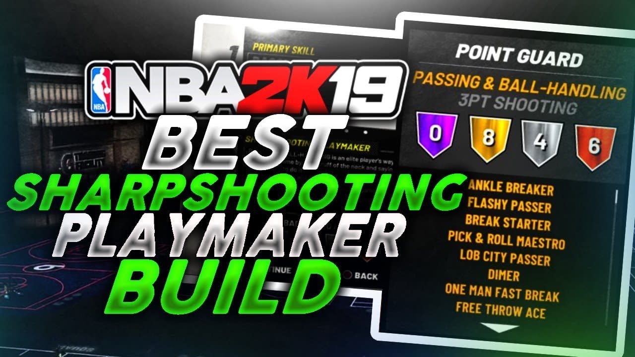 NBA 2K19 BEST SHARPSHOOTING PLAYMAKER BUILD IN 2K19 DEMIGOD BUILD BEST SHOOTER & DRIBBLE GOD BUILD!
