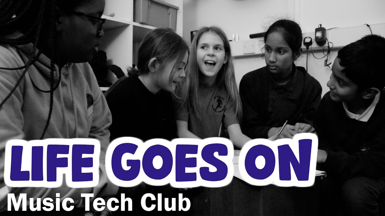 Music Tech Club Presents - Life Goes On (Original Song)