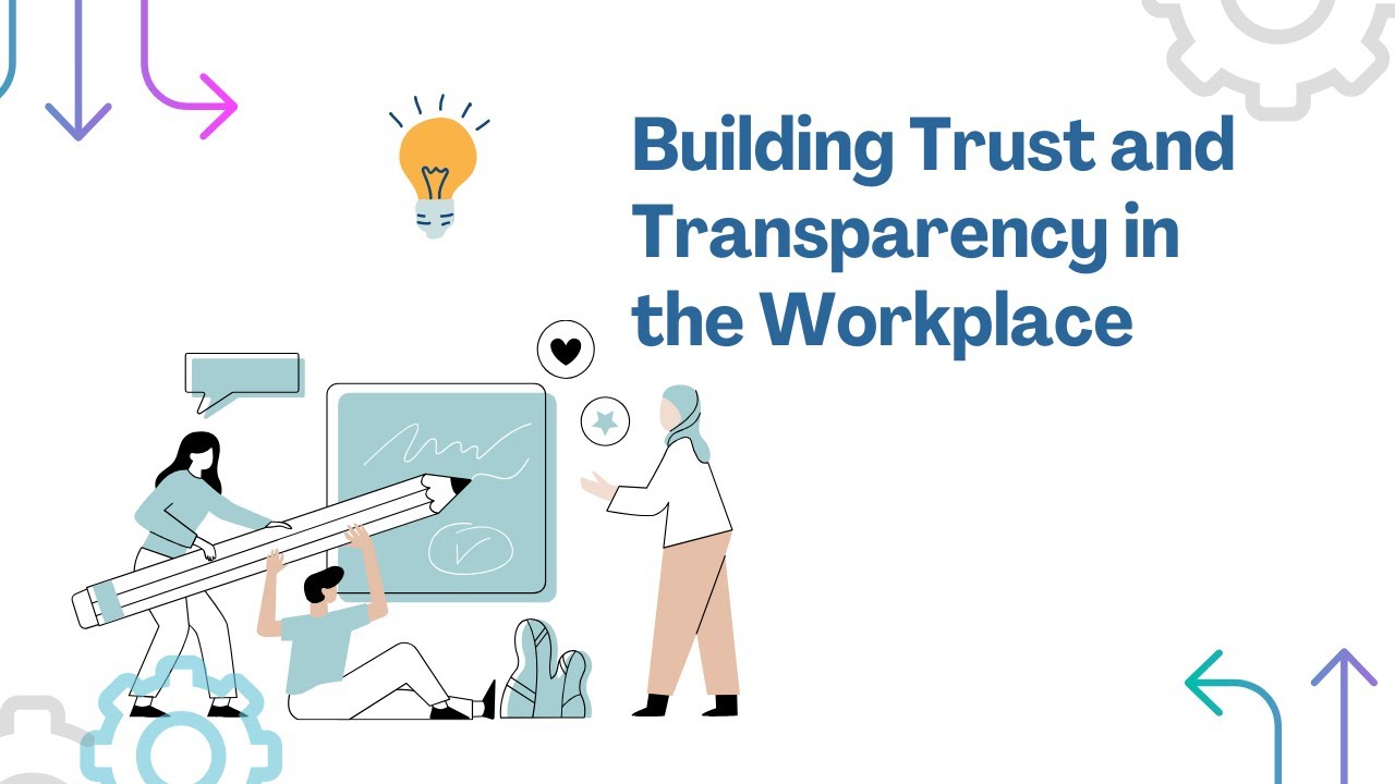 How to Building Trust and Transparency in the Workplace effective for Employees feel fair