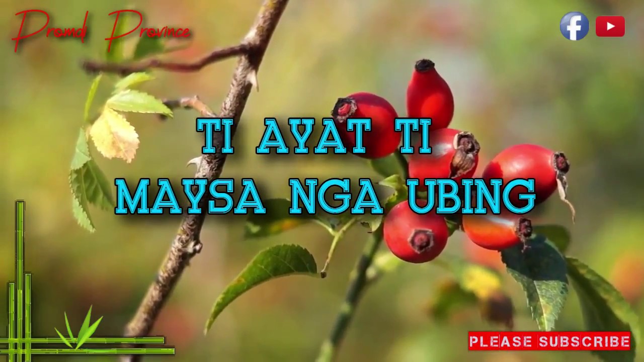 TI AYAT TI MAYSA NGA UBING
