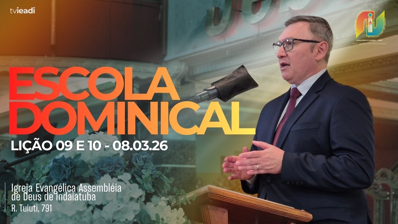 ESCOLA BÍBLICA DOMINICAL 08/03/2026 | TV IEADI - INDAIATUBA/SP