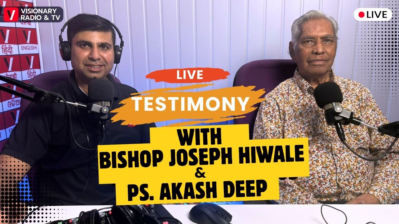 Live Testimony with Bishop Joseph Hiwale & Ps. Akash Deep on Visionary Radio & Tv