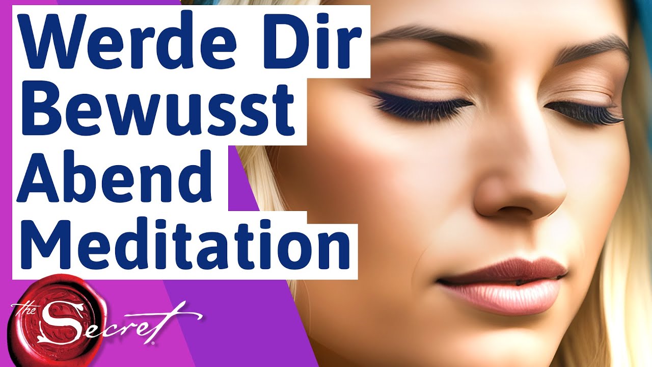 🟪 Abendmeditation: Werde Dir Bewusst & richte Dich auf Dein neues ICH. auf Deine ideale Zukunft aus