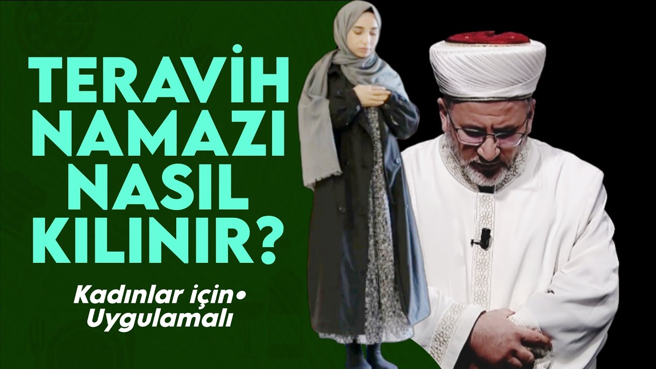 Teravih namazı nasıl kılınır? Detaylı anlatım ve Uygulamalı | Kadın