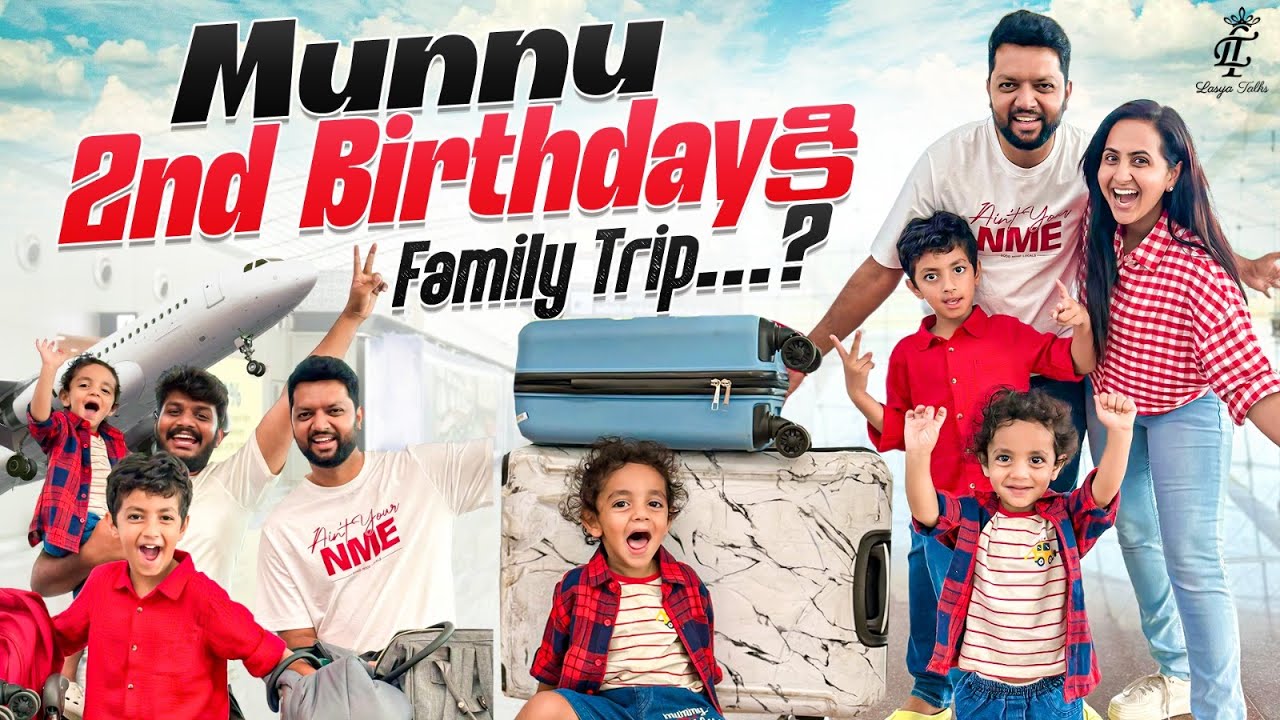Munnu 2nd Birthday కి Family Trip ..? || Junnu Munnu || Lasya Talks