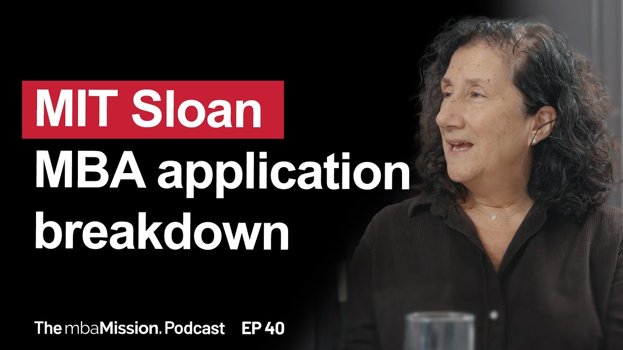 Assistant Dean Breaks Down the MIT Sloan Application | Ep 40
