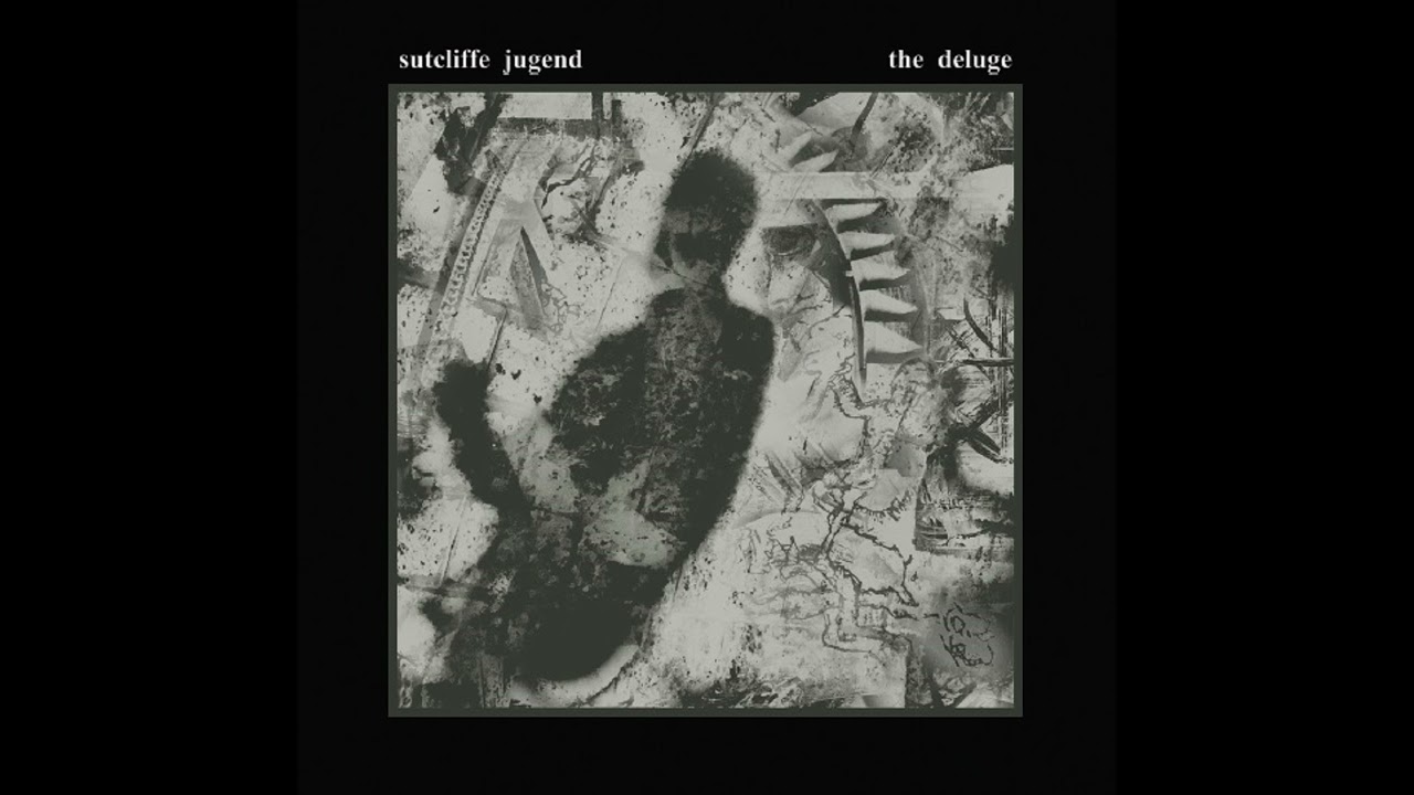 Sutcliffe J&uuml;gend &lrm;&ndash; The Deluge  &lrm;(Full Album, HQ) 2020