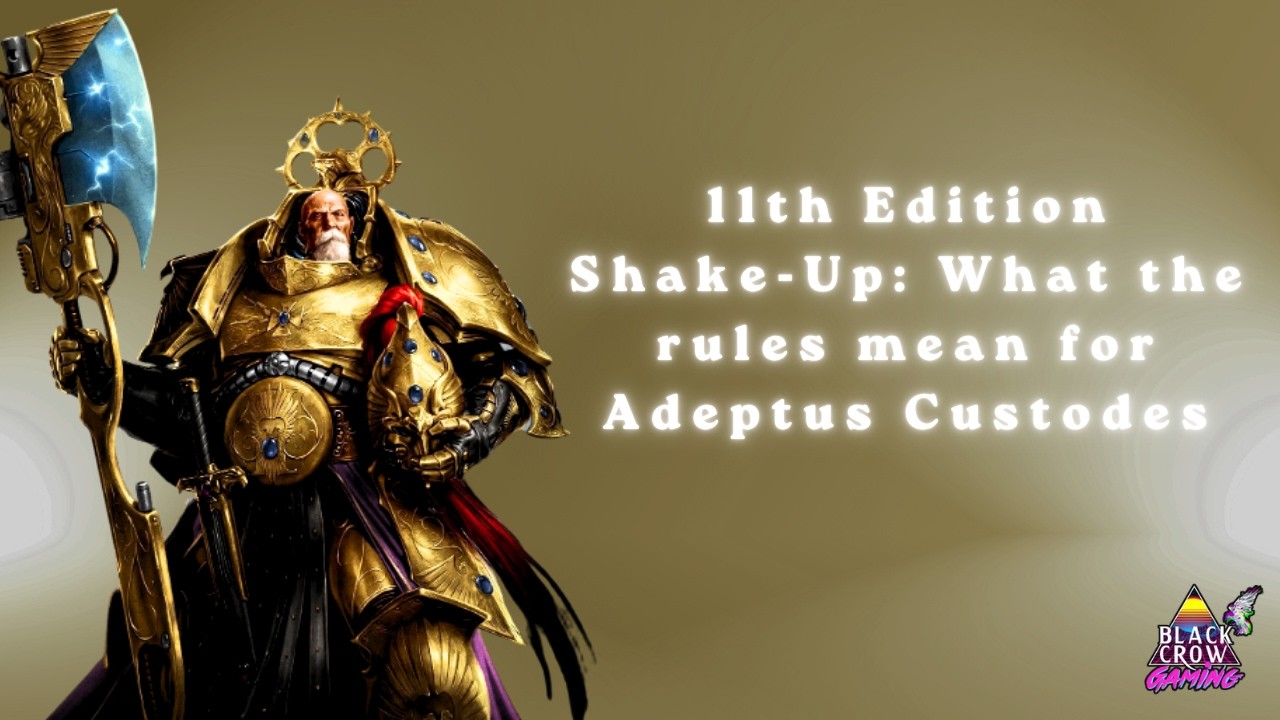 ЧТО ПРАВИЛА 11-Й РЕДАКЦИИ Warhammer 40k ЗНАЧАТ ДЛЯ ADEPTUS CUSTODES!