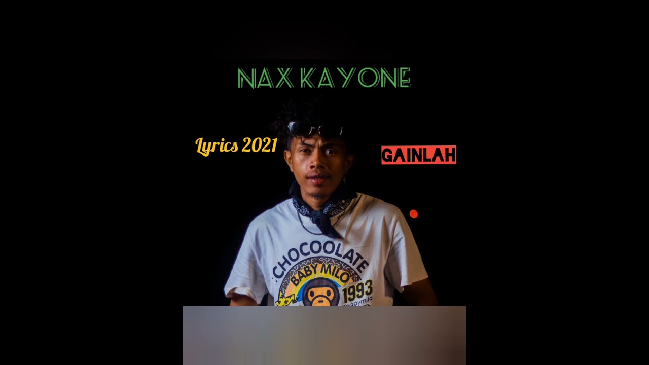Nax Kayone-GAINLAH-2021