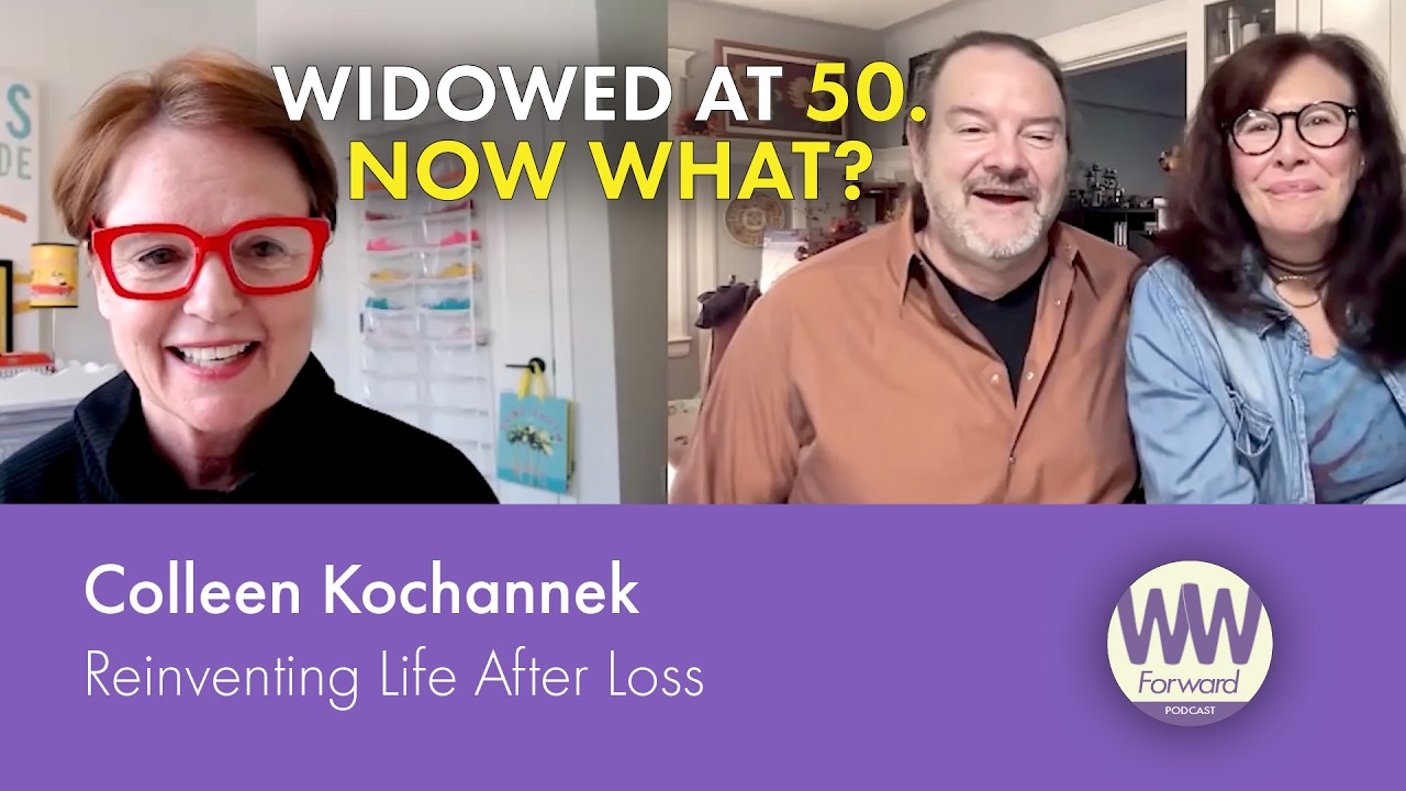 Widowed at 50. Now What? - Colleen Kochannek