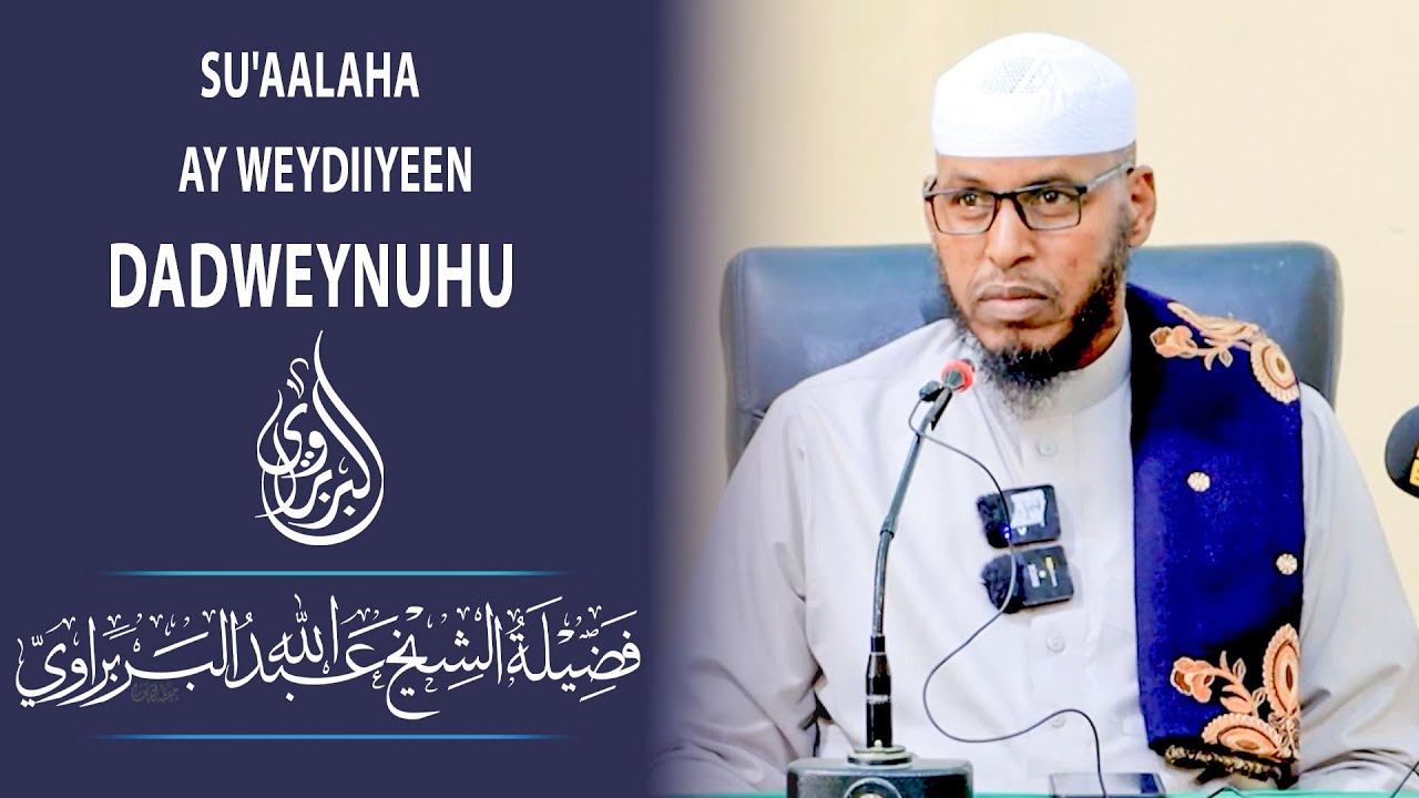 Su'aalaha Ay Weydiiyeen Dadweynuhu  || Sheikh Cabdullaahi Barbaraawi《حفظه الله》