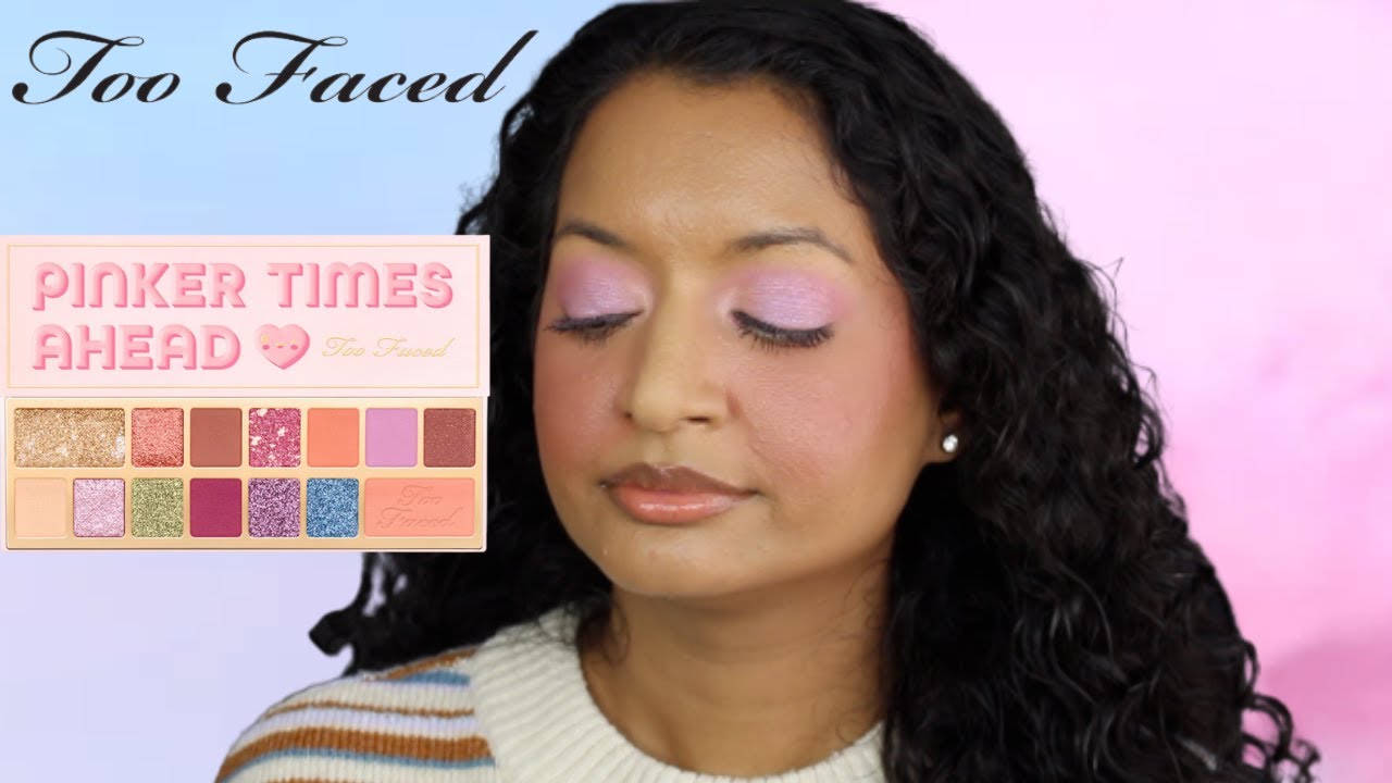 Too Faced Pinker Times Ahead Eyeshadow Palette Review