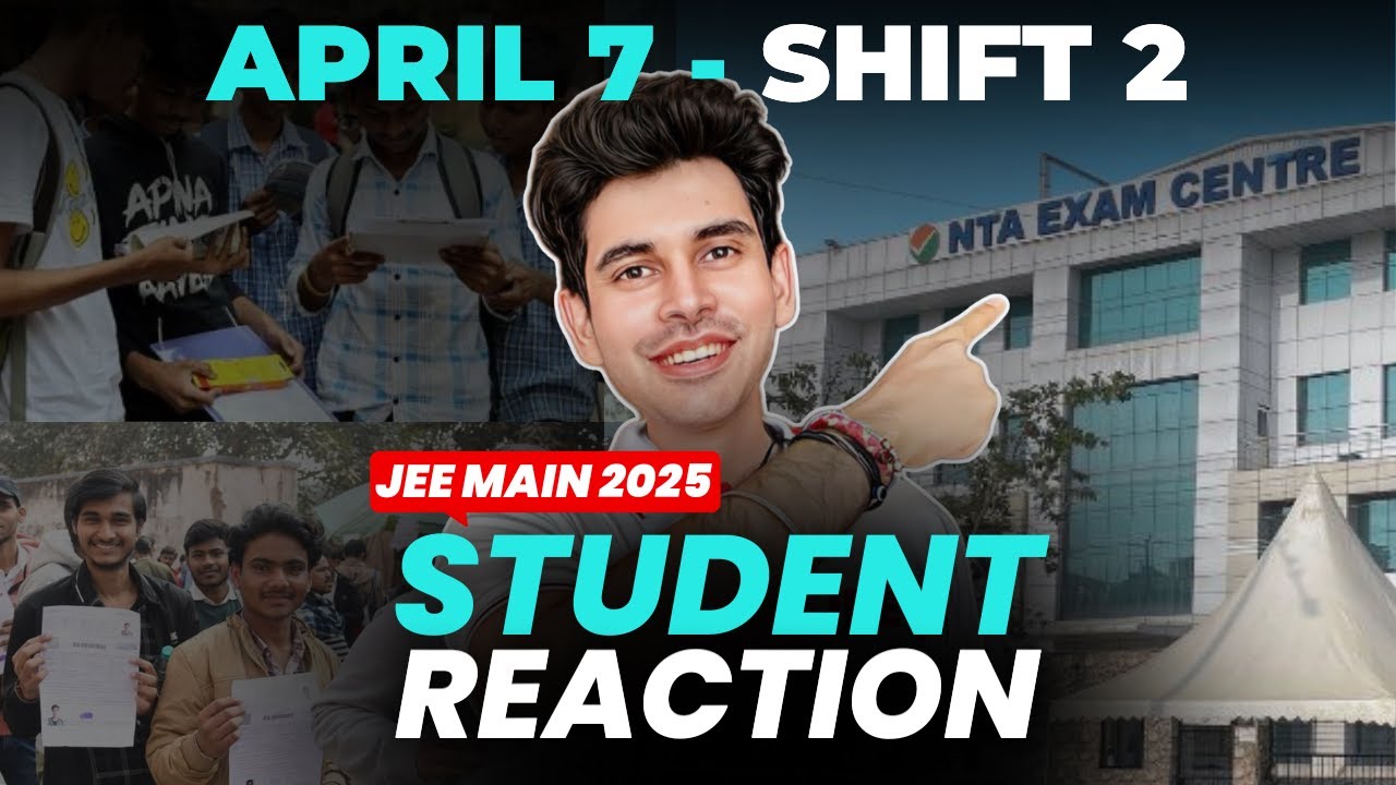 JEE Main 2025 - Session - 2 (7-Apr-2nd Shift) - Live Student Reaction | Toughness Analysis #jee2025