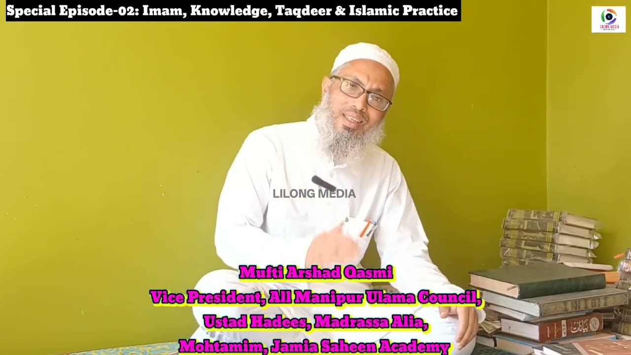 Special Episode-02: Imam, Knowledge, Taqdeer & Islamic Practice by Mufti Arshad Qasmi, VP