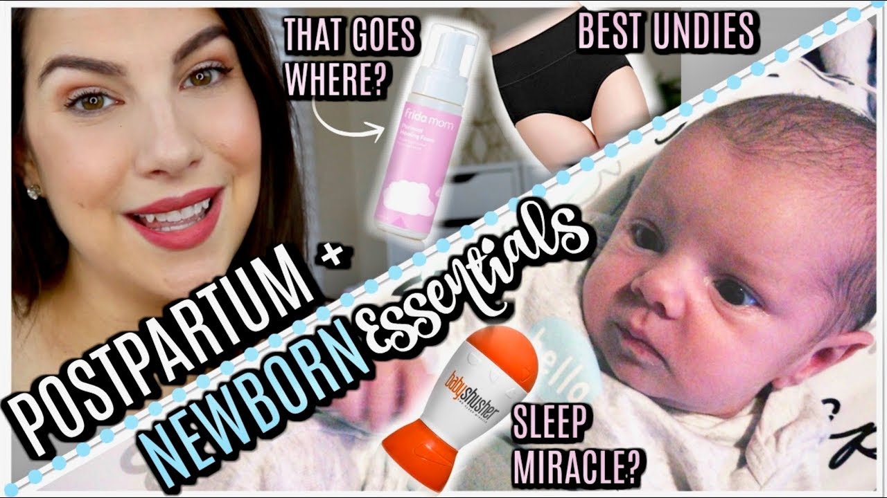 THE STUFF YOU NEED... Postpartum & Newborn Essentials