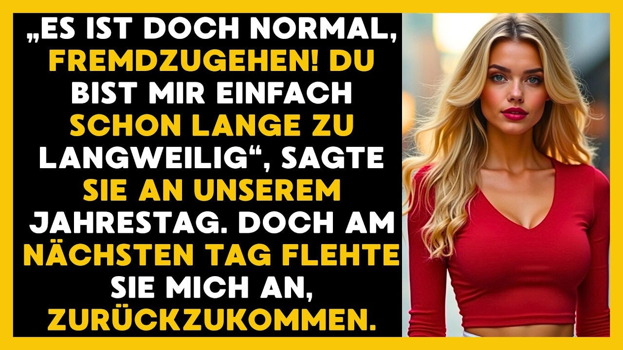„Fremdgehen ist normal! Du nervst mich“, sagte sie – am nächsten Tag flehte sie.