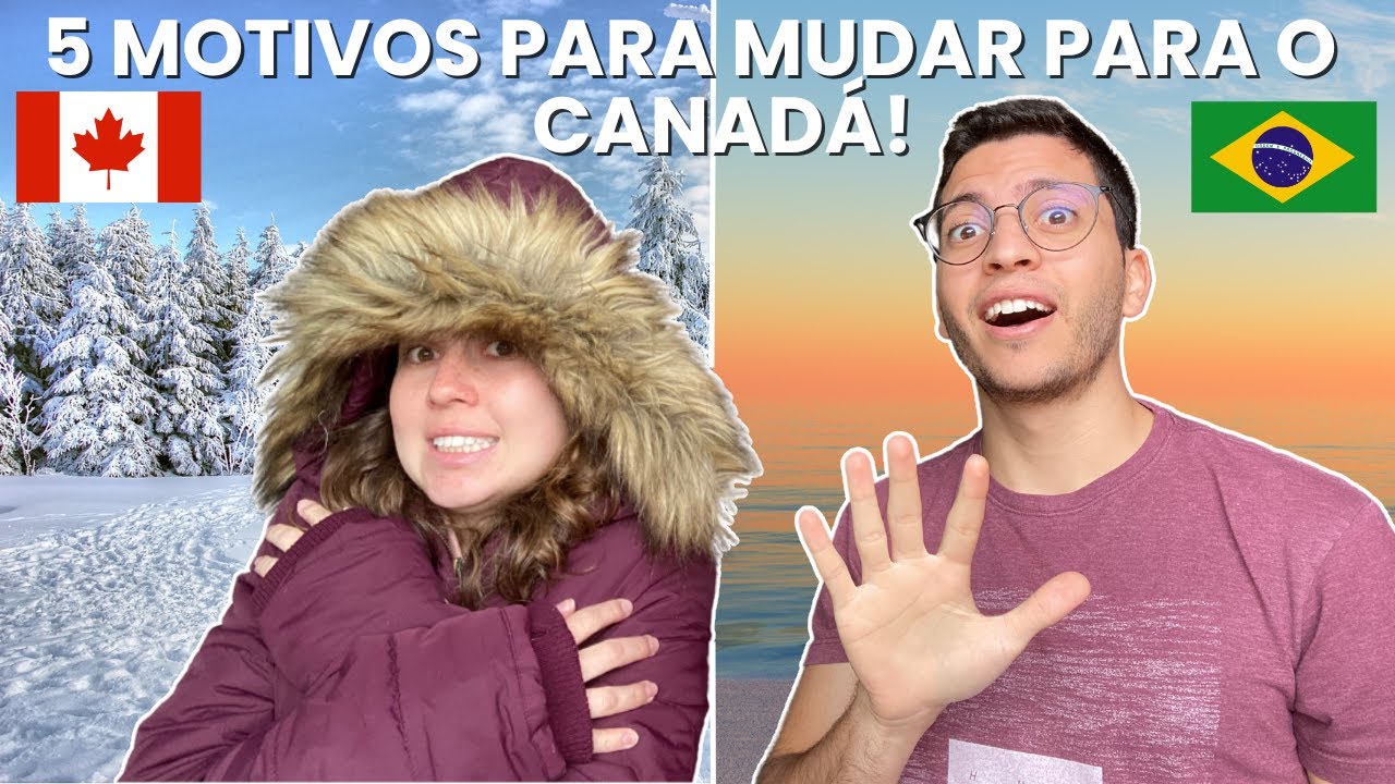 PORQUE O CANADÁ? 5 motivos para mudar para o Canadá