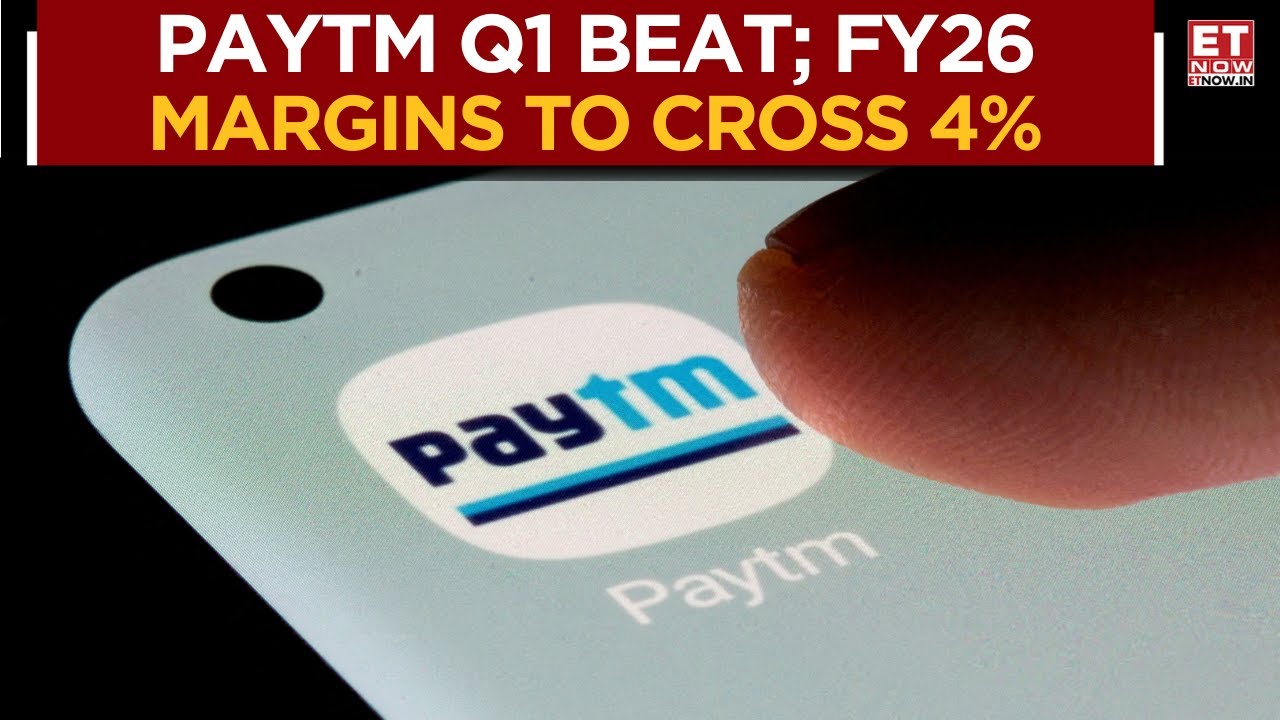 Paytm Earnings: Good Show In Q1; Mgmt Sees Margin Uptick Beyond 4% In FY26 | Business News | ET Now