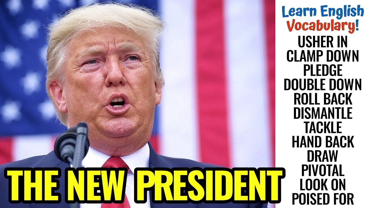 Learn Important English Vocabulary, Phrasal Verbs for Trump's Inauguration