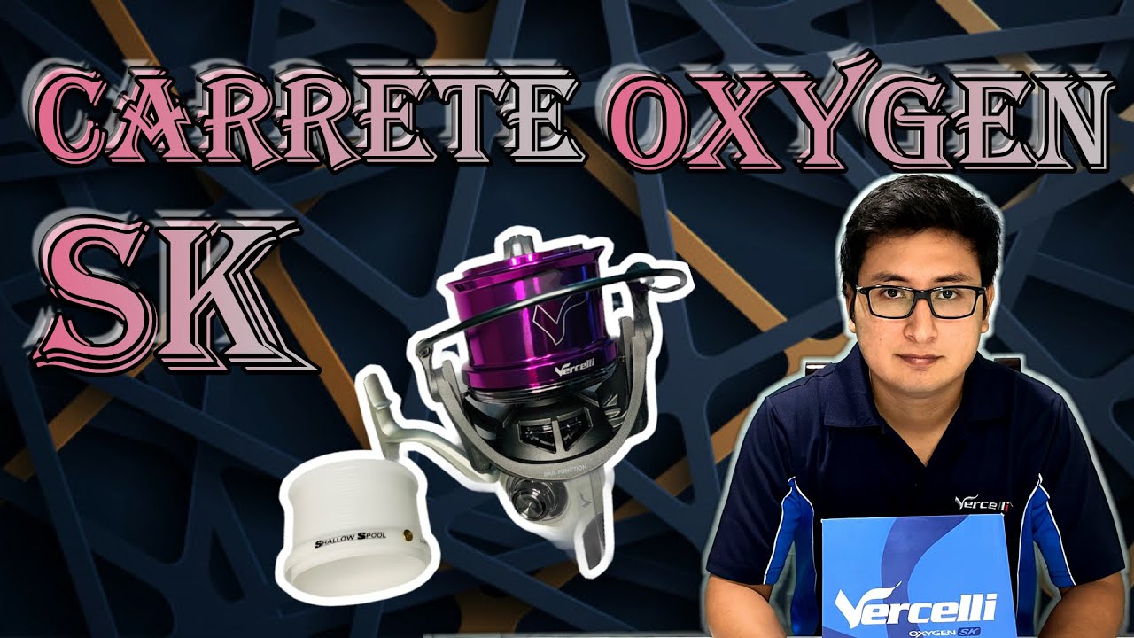 CARRETE OXYGEN SK - NOVEDAD 2020 VERCELLI