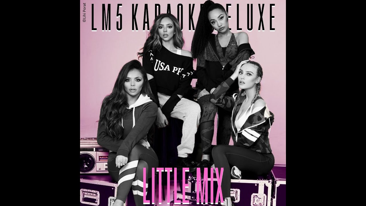 Little Mix - LM5 (Karaoke) [Deluxe Edition] - 21. Think About Us (feat. Ty Dolla $ign) [Karaoke]