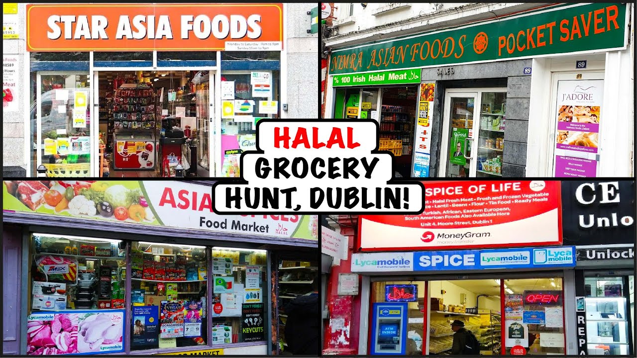 Best Places For Halal Grocery Shopping In Dublin | Food Guide!