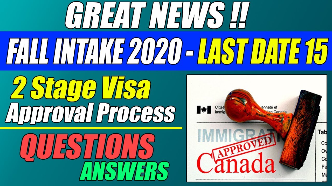 2 Stage Visa Approval Process | Canada Easy Student Visa | FALL INTAKE 2020