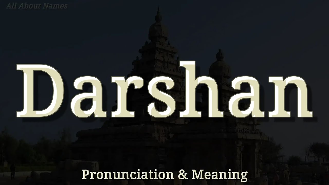 Darshan - Pronunciation and Meaning