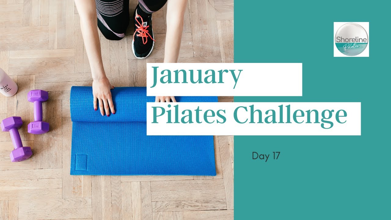 January Pilates Challenge Day 17
