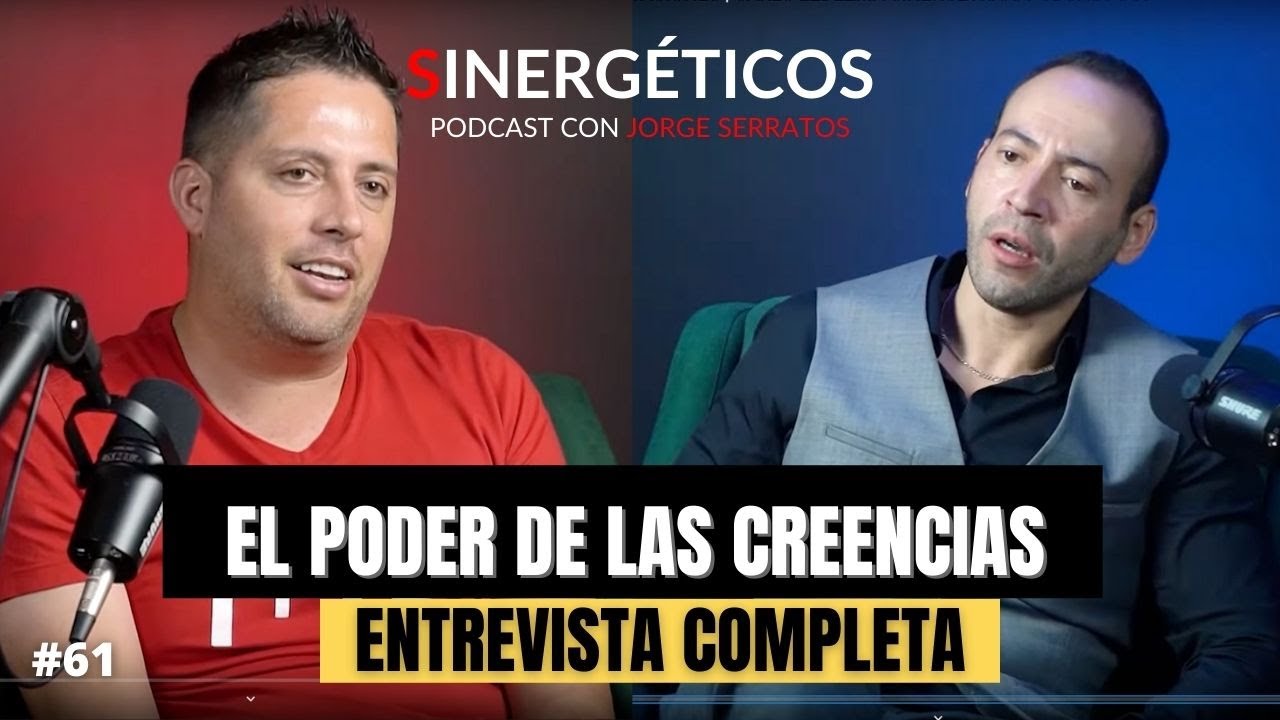 EL PODER DE LAS CREENCIAS Y MANIFESTACIONES | CARLO LEDEZMA SINERGÉTICOS PODCAST #61